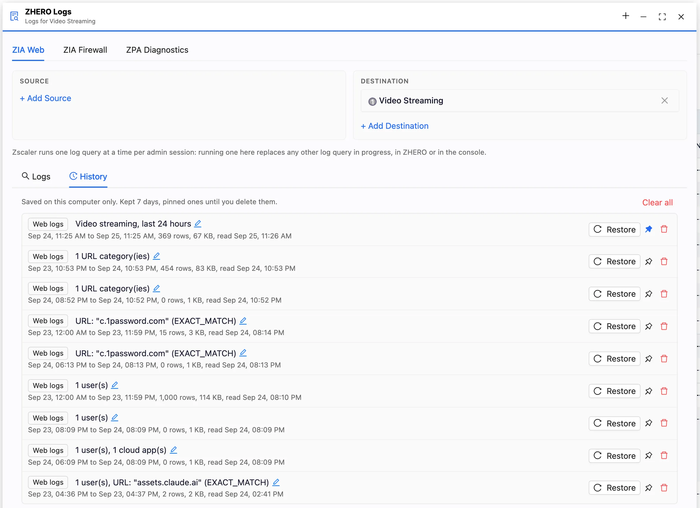 The History sub-tab of the ZIA Web tab: the note Saved on this computer only, kept 7 days, pinned ones until you delete them; at the top a pinned query renamed Video streaming, last 24 hours, and below the queries with their automatic names (1 URL category, 1 user, an exact URL), each with its window, rows, size and read time, Restore, the pin and the bin